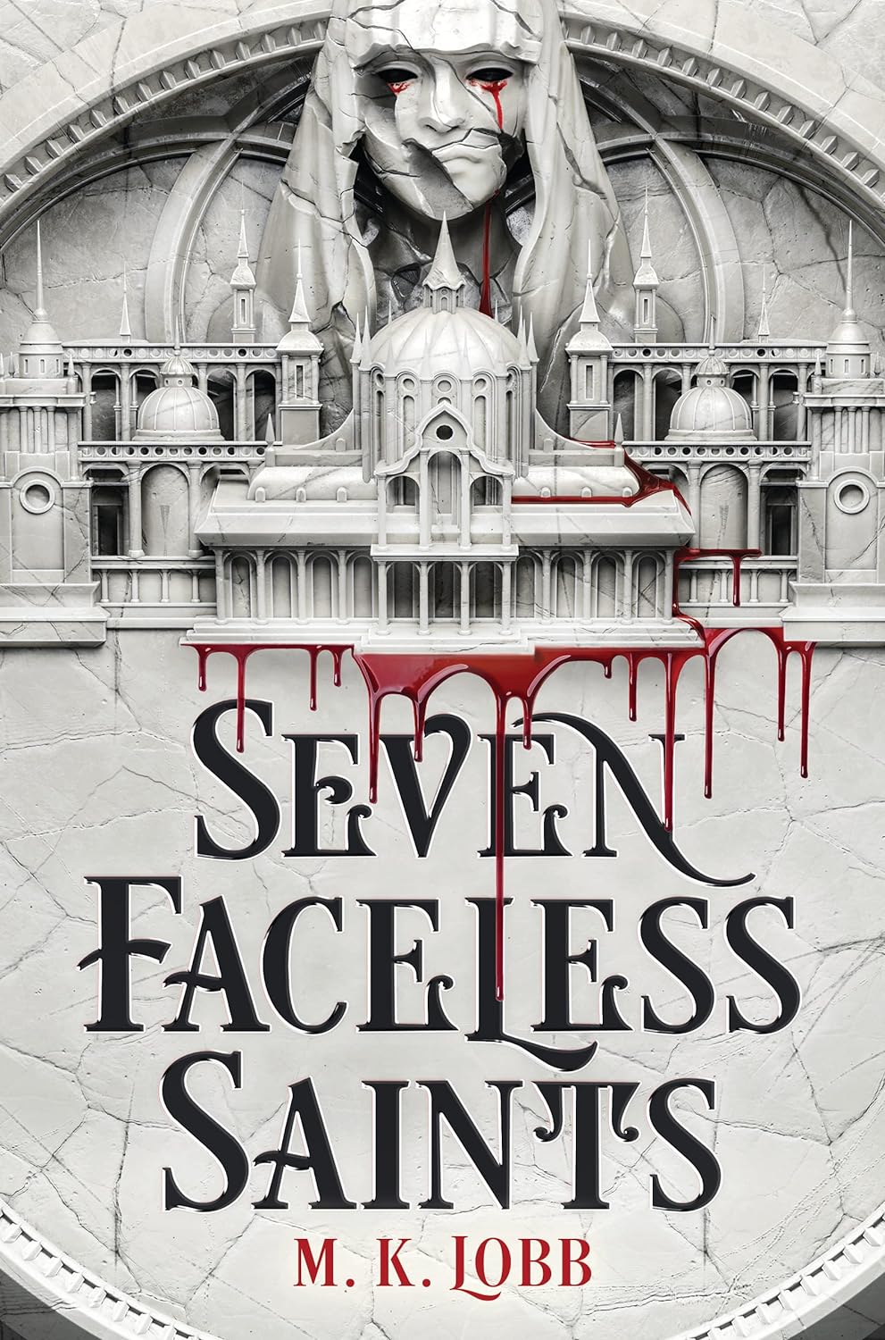 ‘Seven Faceless Saints’ By M.K. Lobb