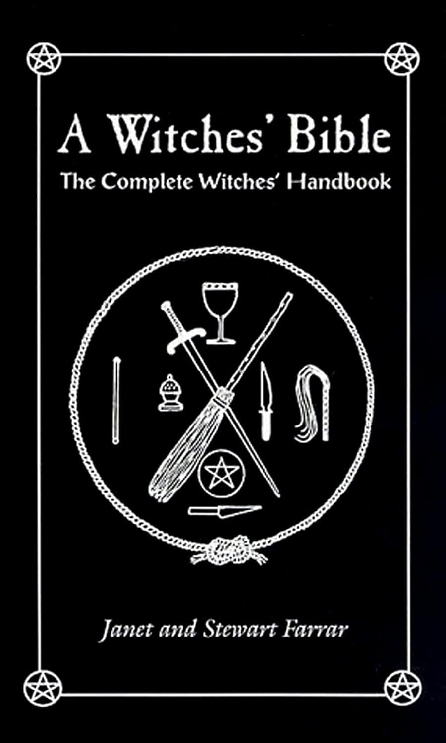 A Witches' Bible: The Complete Witches' Handbook by Stewart & Janet Farrar