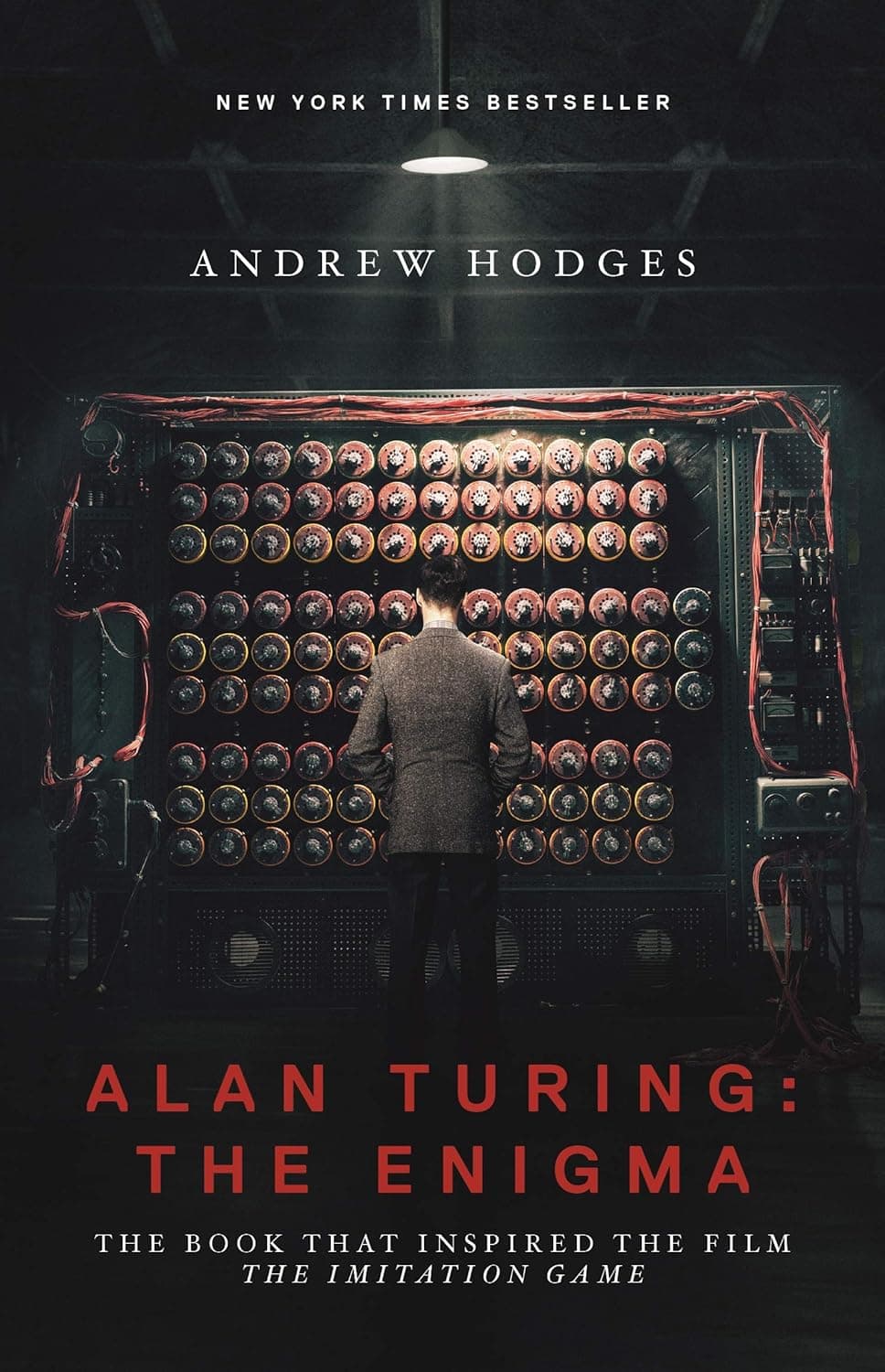 Alan Turing: The Enigma: The Book That Inspired the Film The Imitation Game - Updated Edition by Andrew Hodges