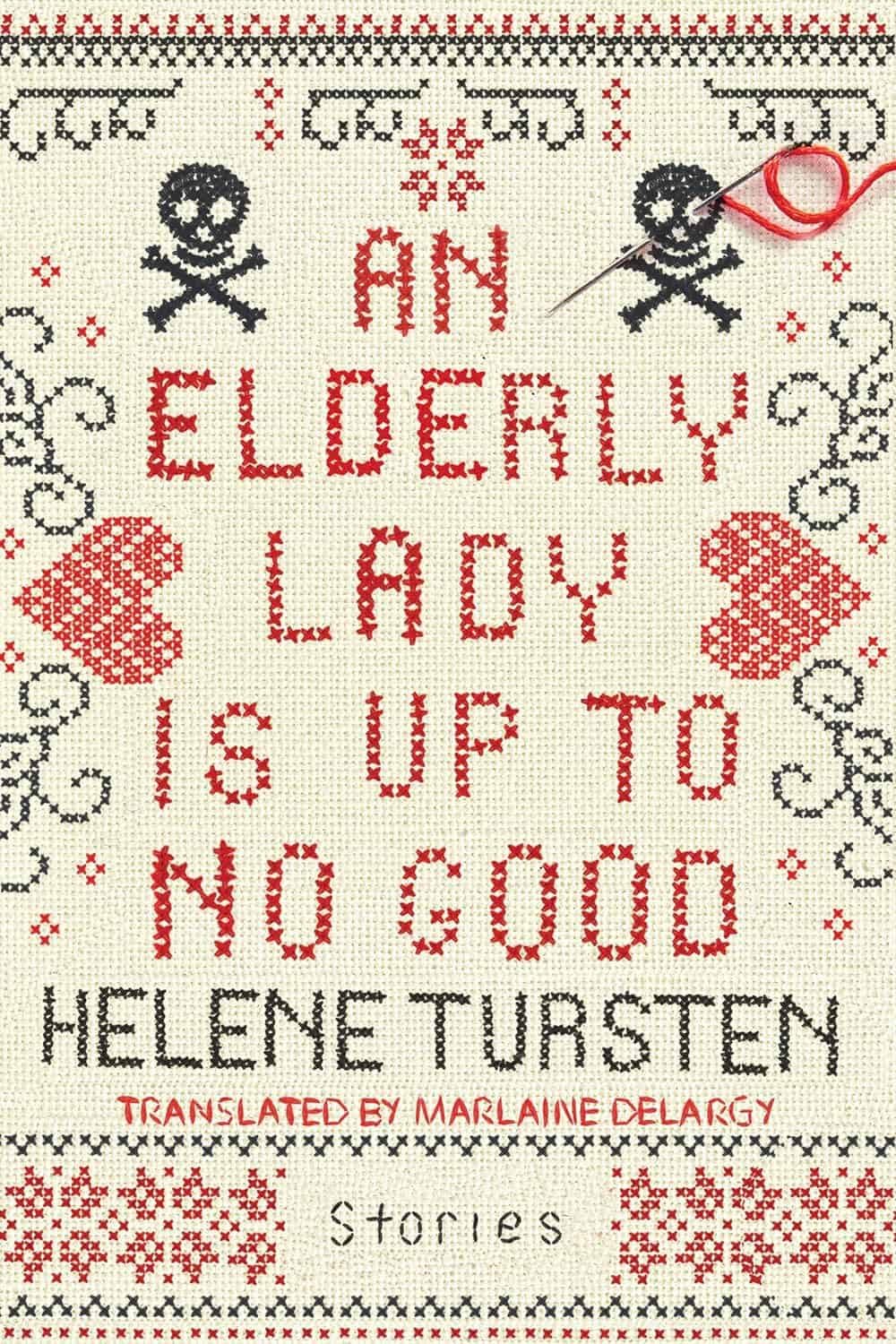 An Elderly Lady is Up to No Good - By Helene Tursten