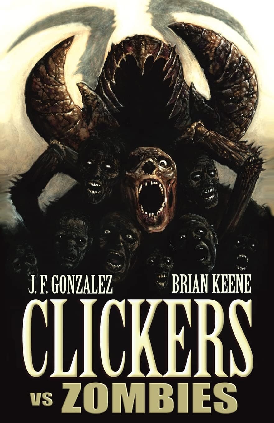 Clickers vs Zombies by JF Gonzalez and Brian Keene