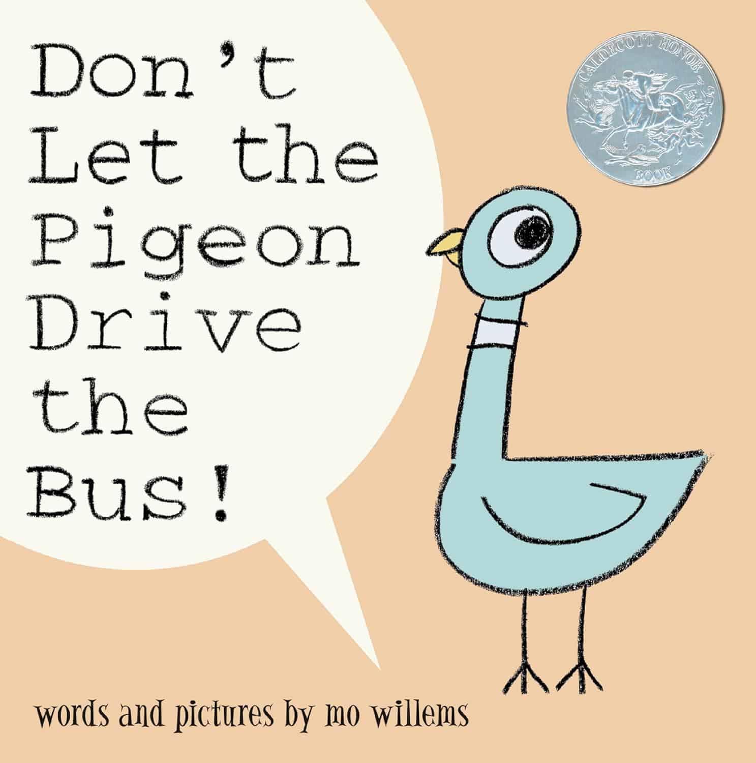 Don't Let the Pigeon Drive the Bus! by Mo Willems