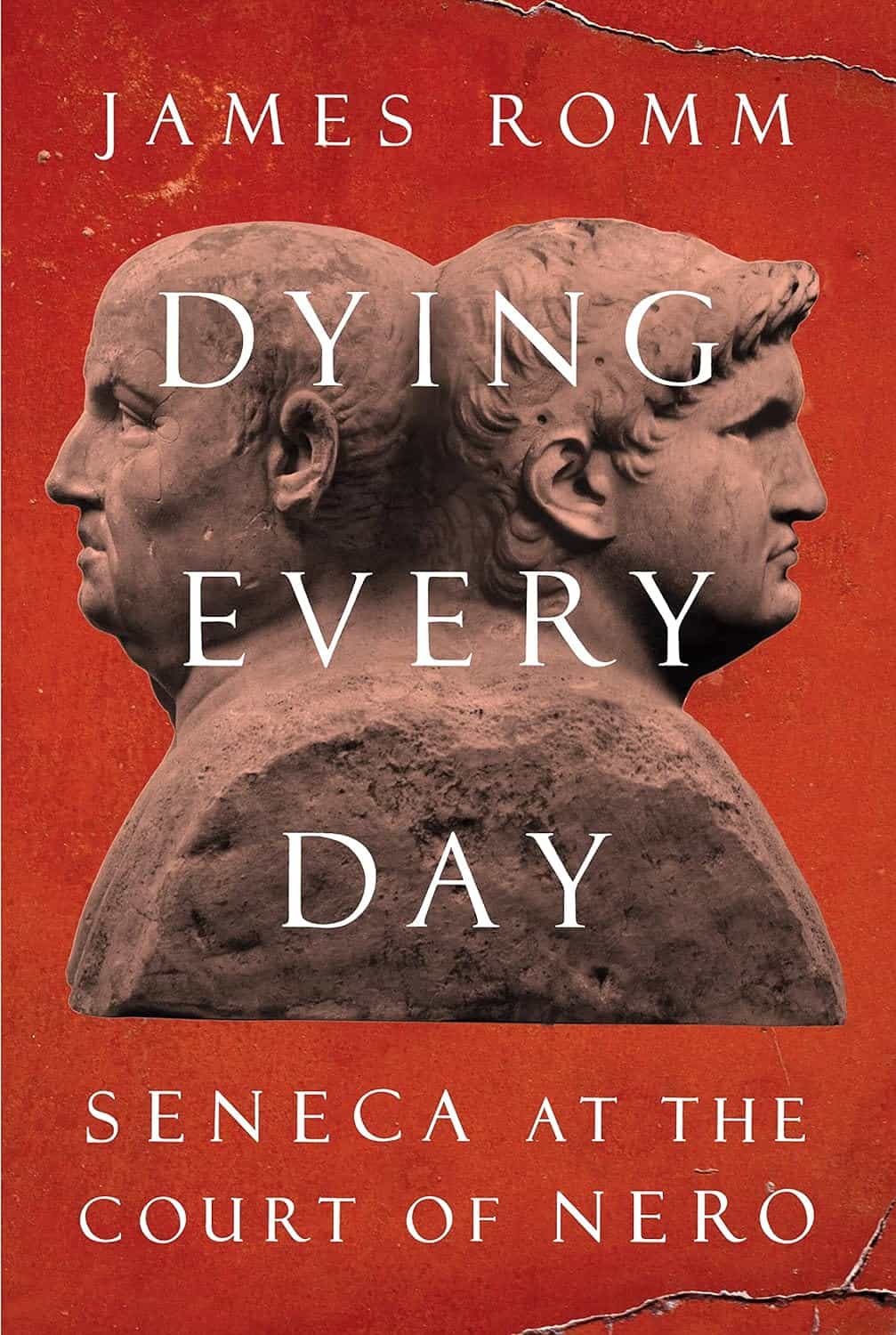 Dying Every Day by James Romm