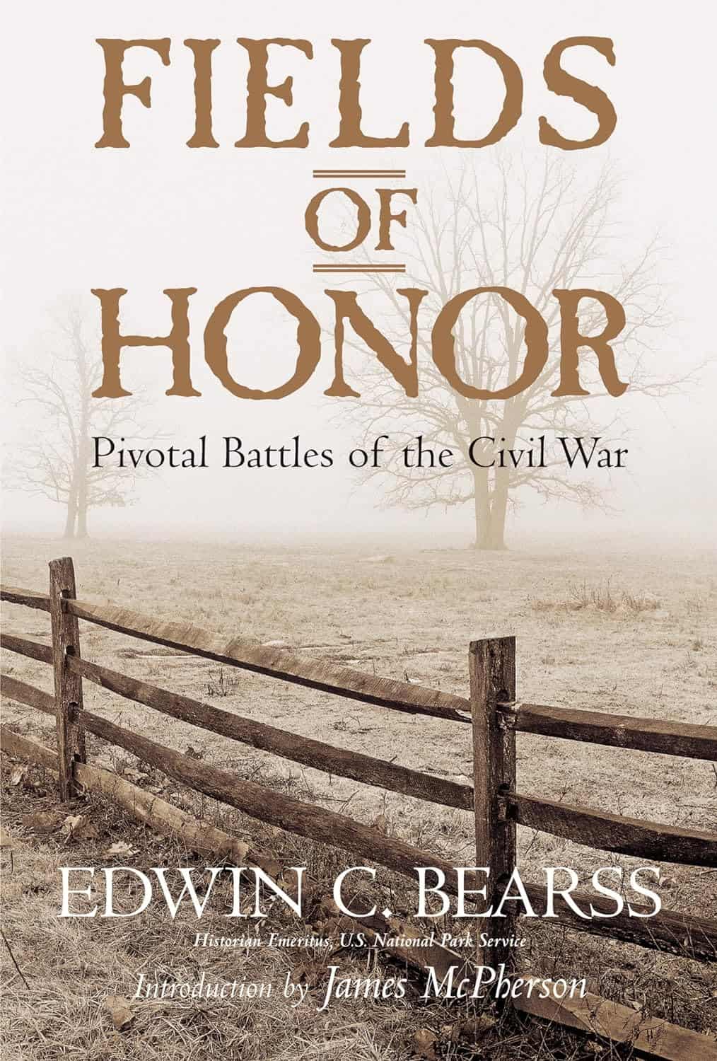 Fields of Honor: Pivotal Battles of the Civil War by Edwin C. Bearss