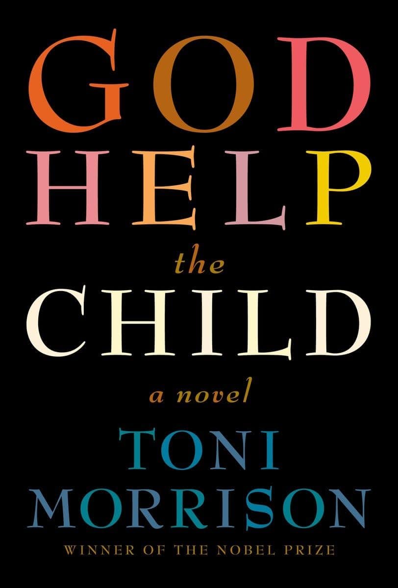 God Help the Child - By Toni Morrison
