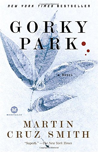 Gorky Park by Martin Cruz Smith