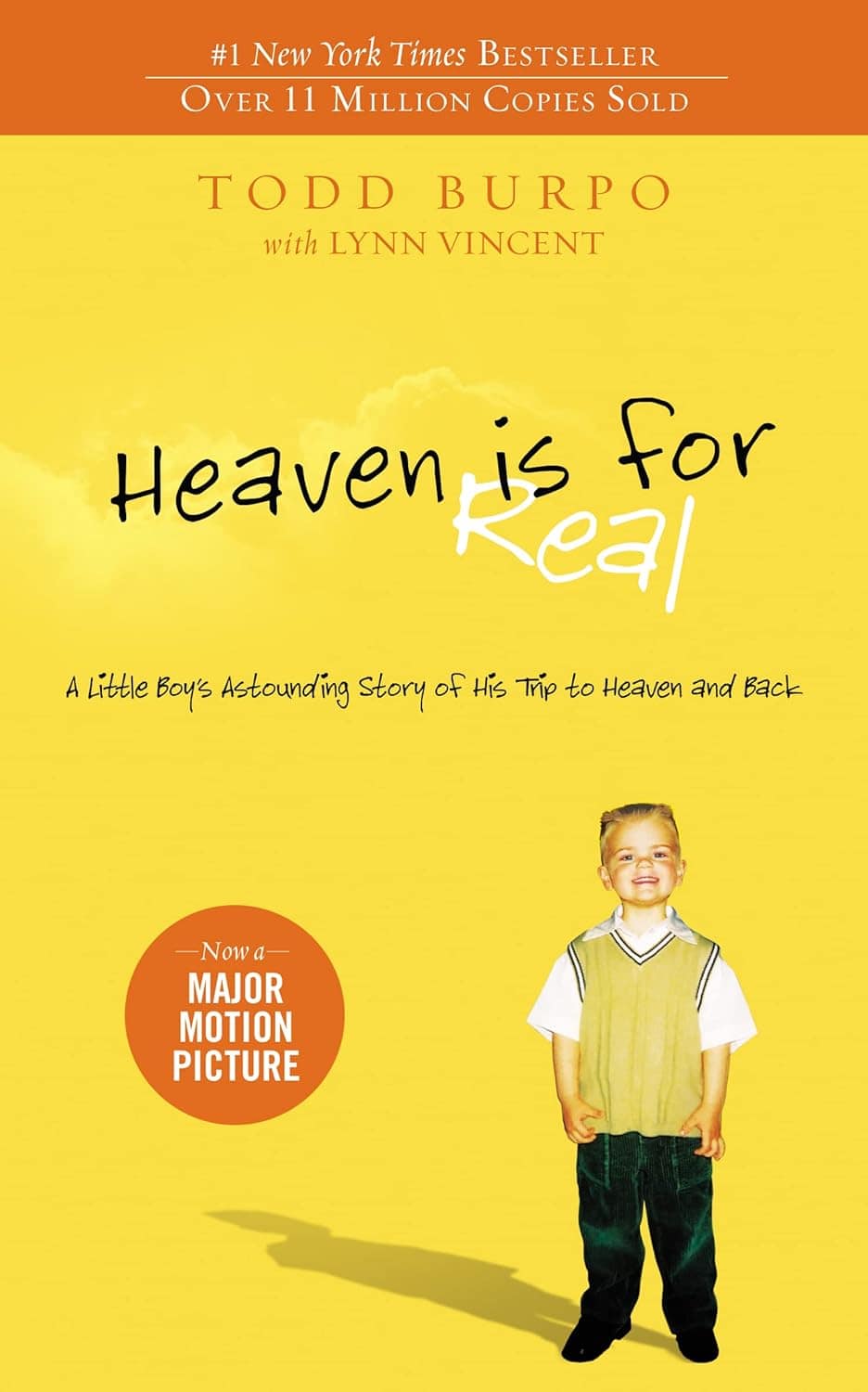 Heaven is for Real A Little Boy’s Astounding Story of His Trip to Heaven and Back by Todd Burpo