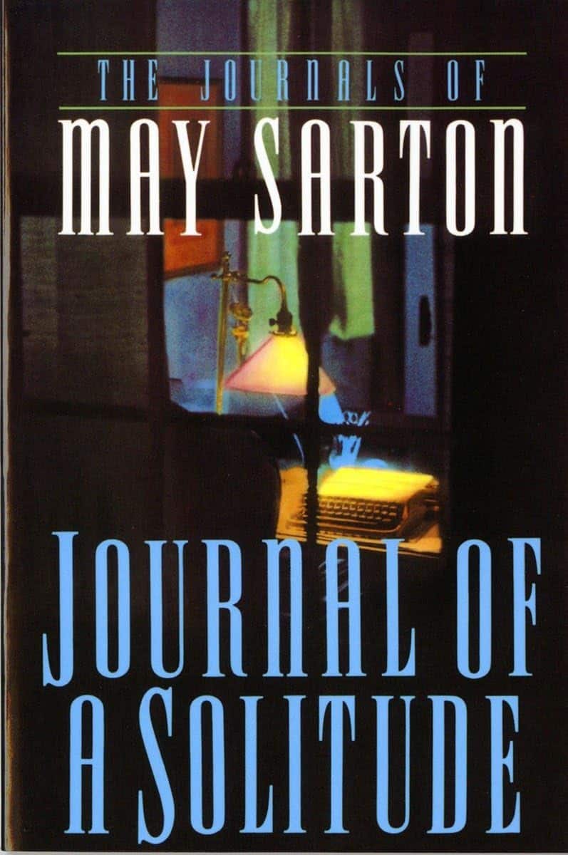 Journal of a Solitude by May Sarton