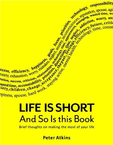 Life Is Short (and So Is This Book)