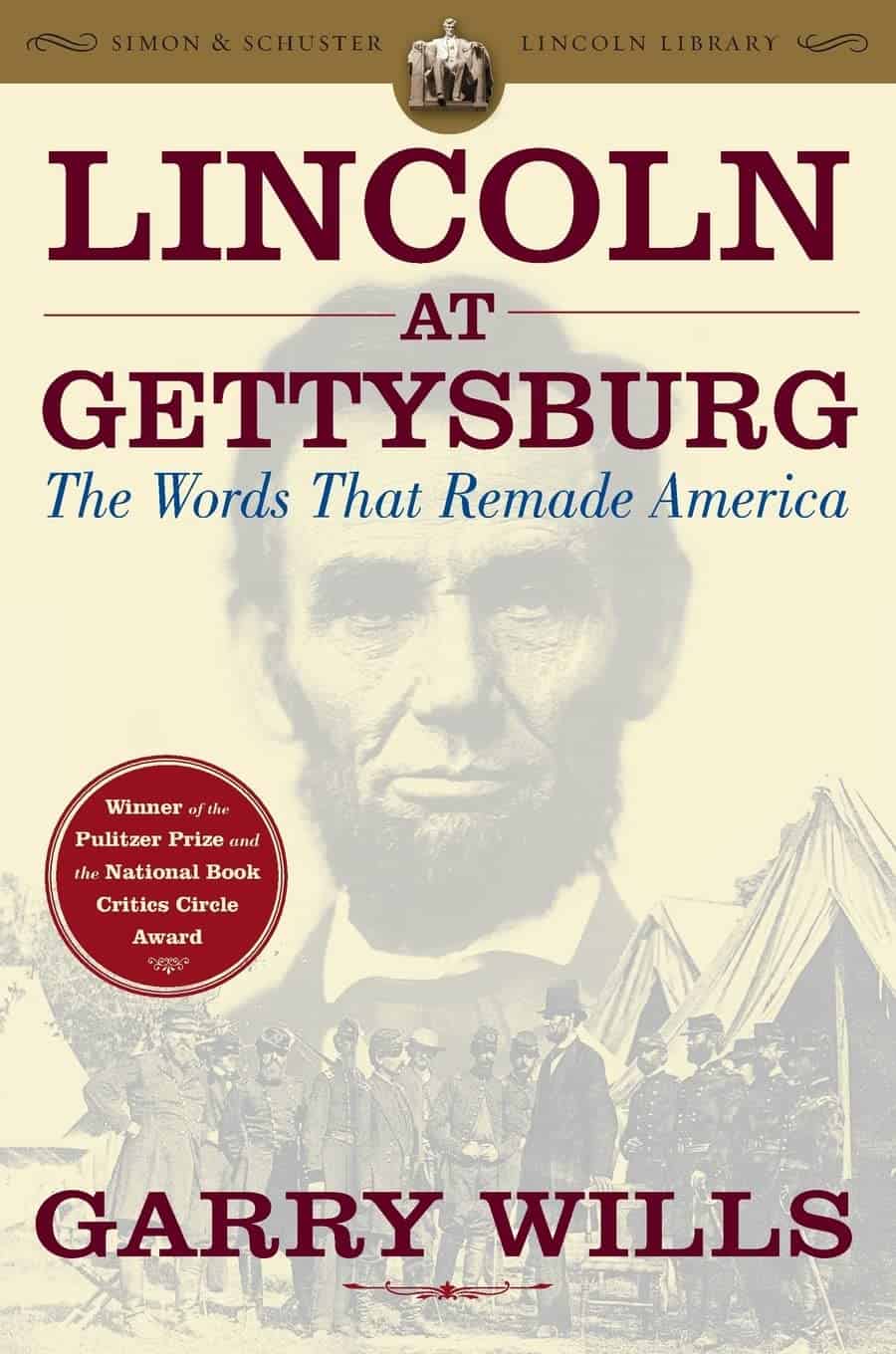 Lincoln at Gettysburg The Words That Transformed America