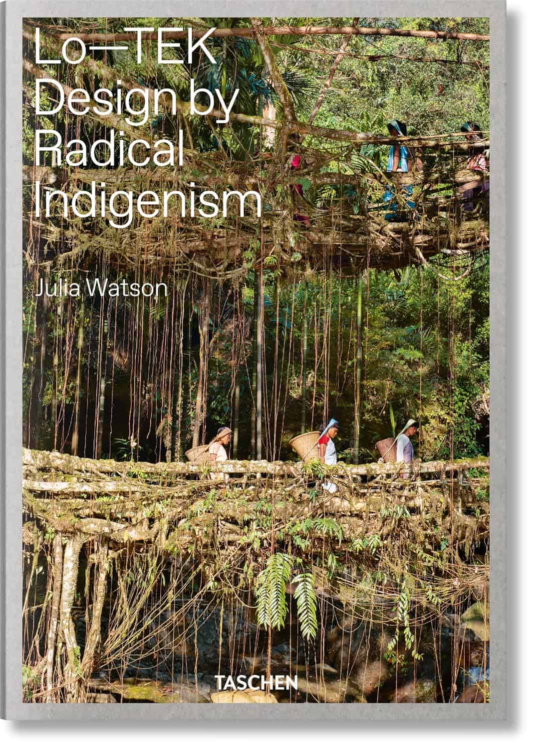 Lo—TEK Design by Radical Indigenism