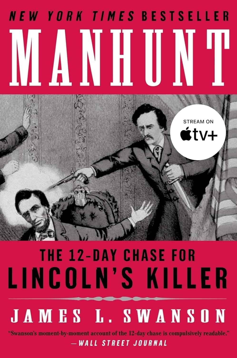 Manhunt The 12-Day Chase for Lincoln's Killer
