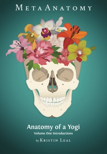 Meta Anatomy: Anatomy of a Yogi - Best Yoga Anatomy Book