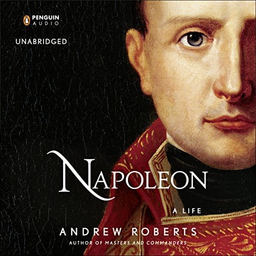 Napoleon A Life by Andrew Roberts