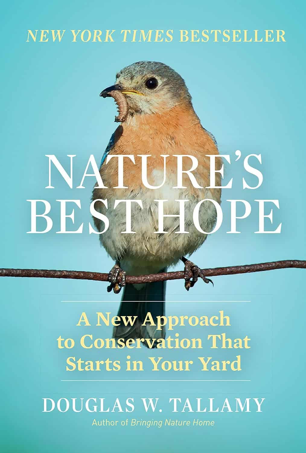 Nature's Best Hope: A New Approach to Conservation that Starts in Your Own Yard