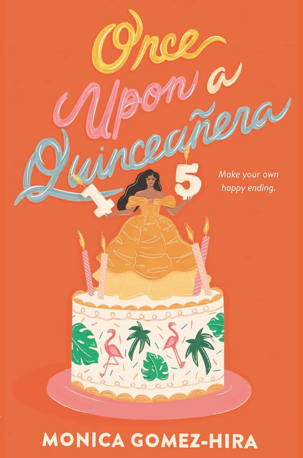 Once Upon a Quinceañera by Monica Gomez-Hira