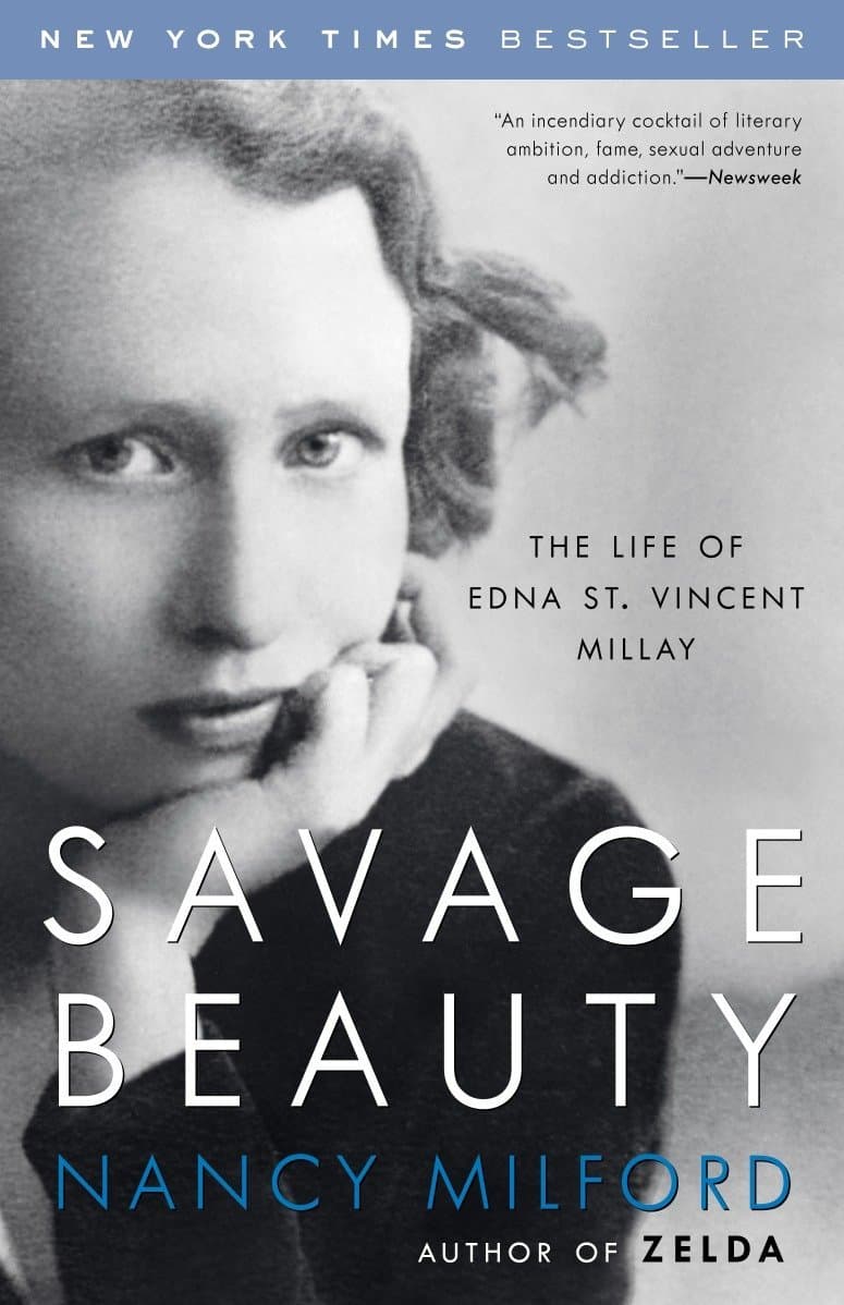 Savage Beauty The Life of Edna St. Vincent Millay by Nancy Milford