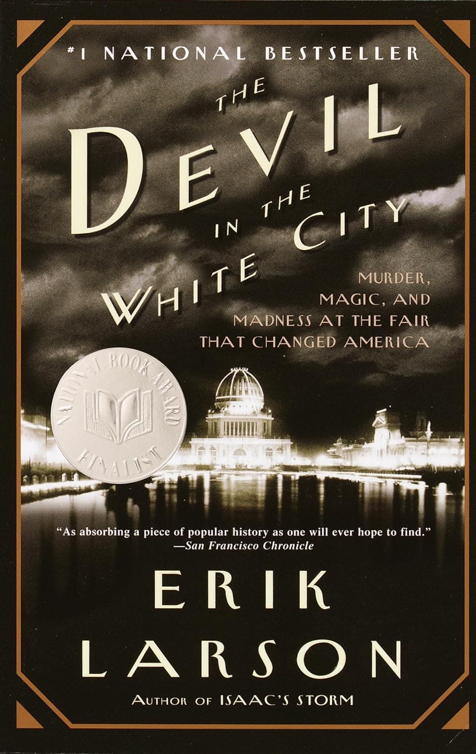The Devil in the White City Murder, Magic, and Madness at the Fair That Changed America (2003)
