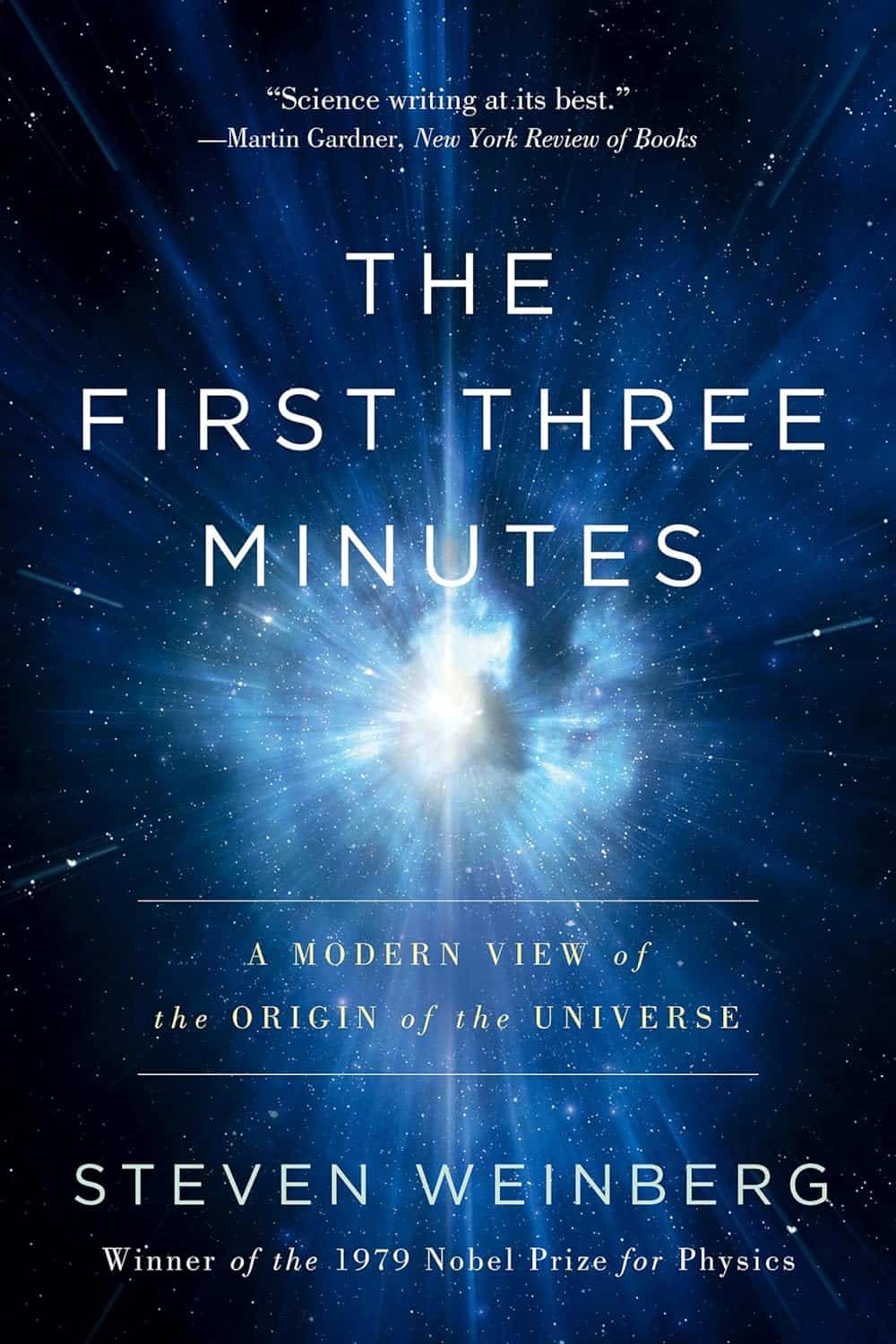 The First Three Minutes by Steven Weinberg (1977)