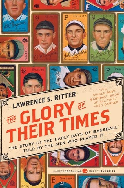 The Glory of Their Times, by Lawrence Ritter