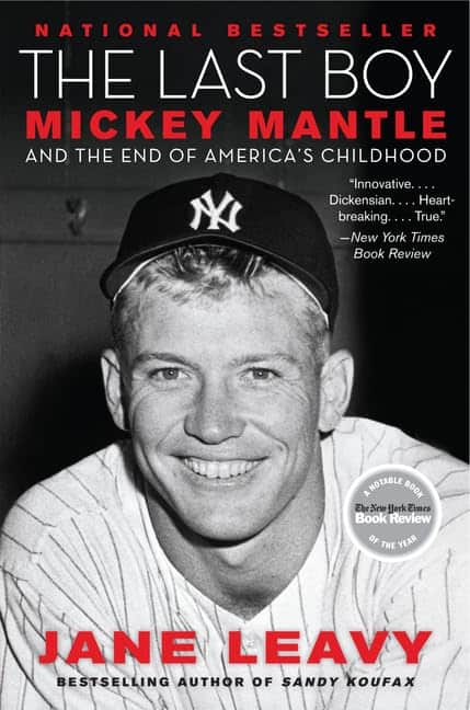 The Last Boy: Mickey Mantle, by Jane Leavy