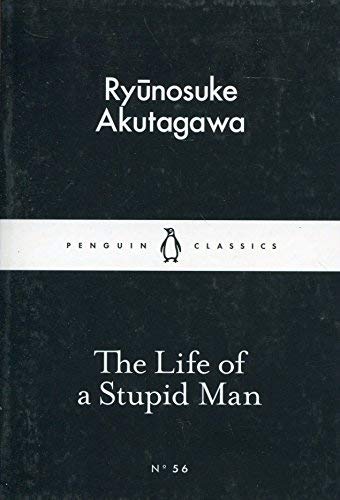 The Life of a Stupid Man by Akutagawa