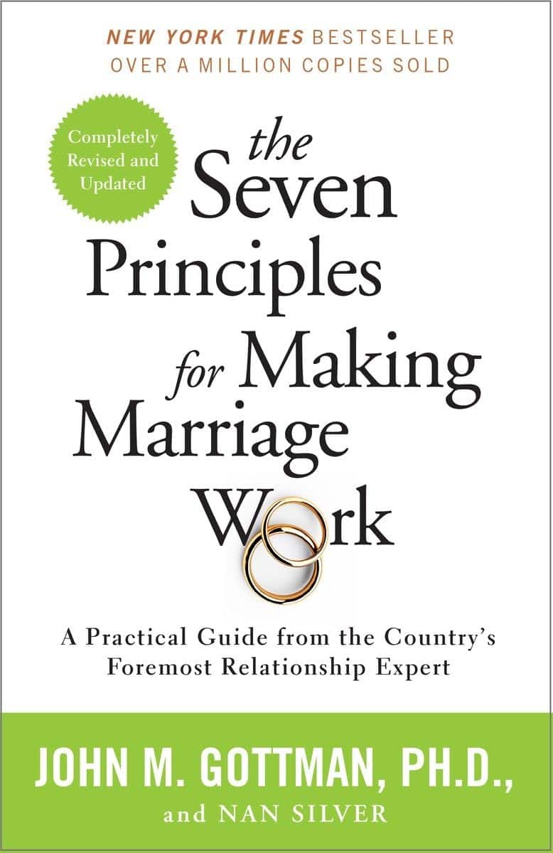 The Seven Principles for Making Marriage Work by John M. Gottman