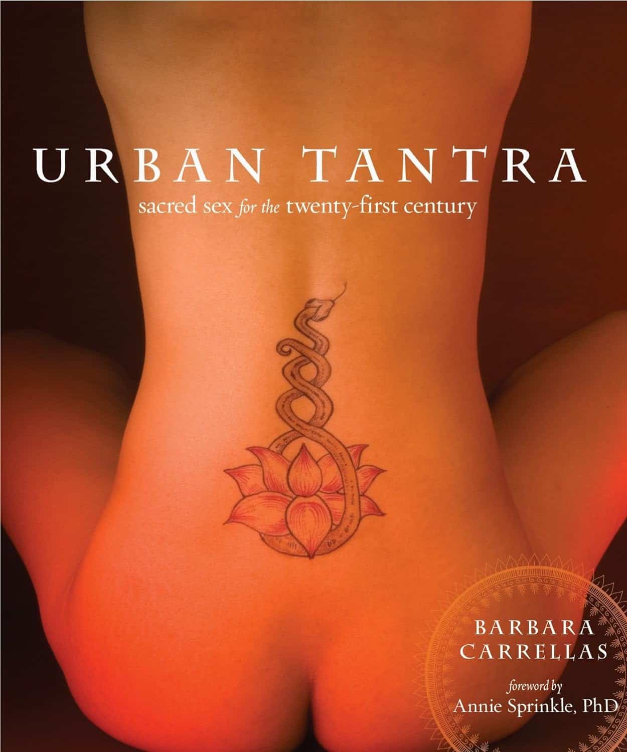 Urban Tantra Sacred Sex for the Twenty-First Century by Barbara Carrellas