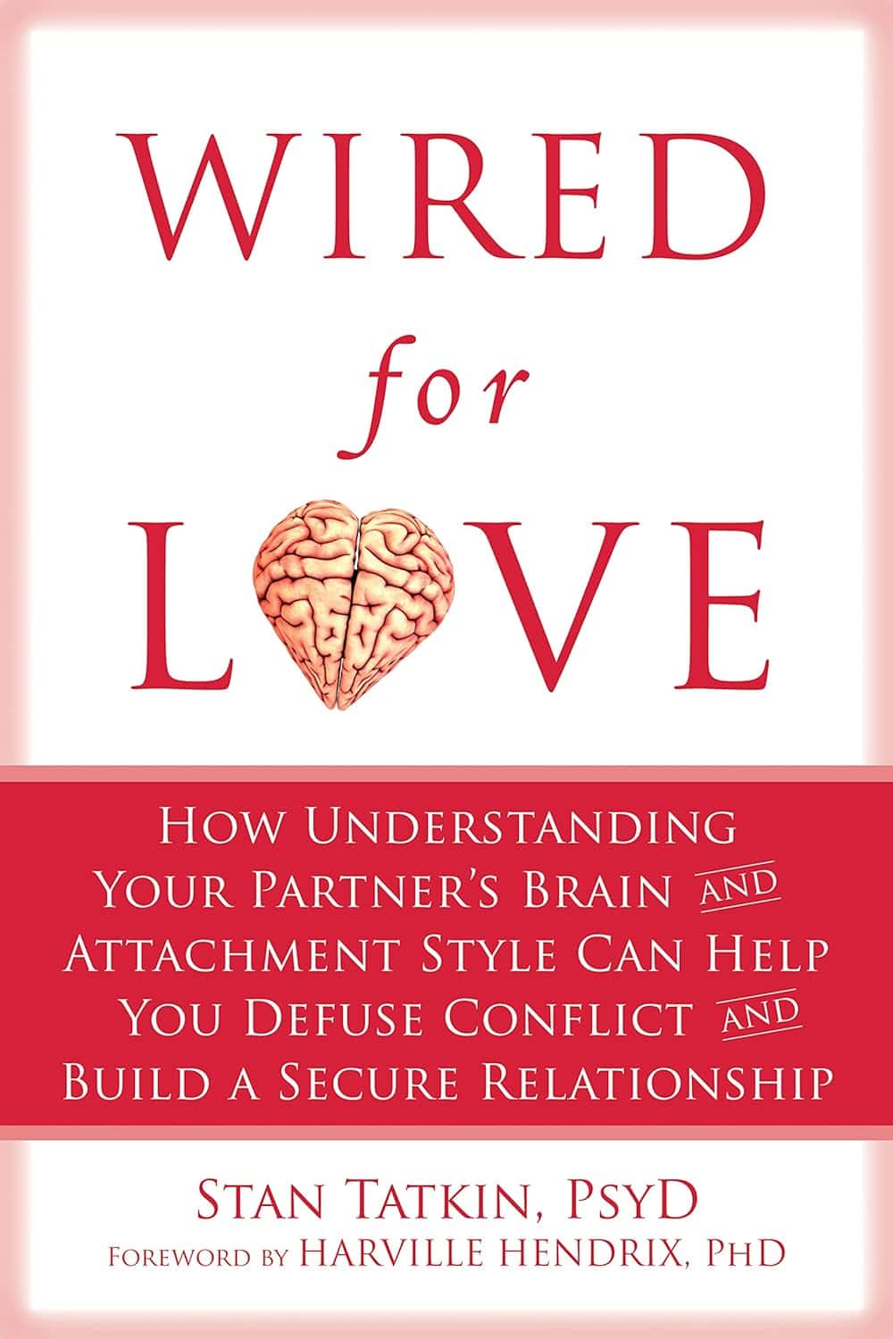 Wired for Love by Stan Tatkin