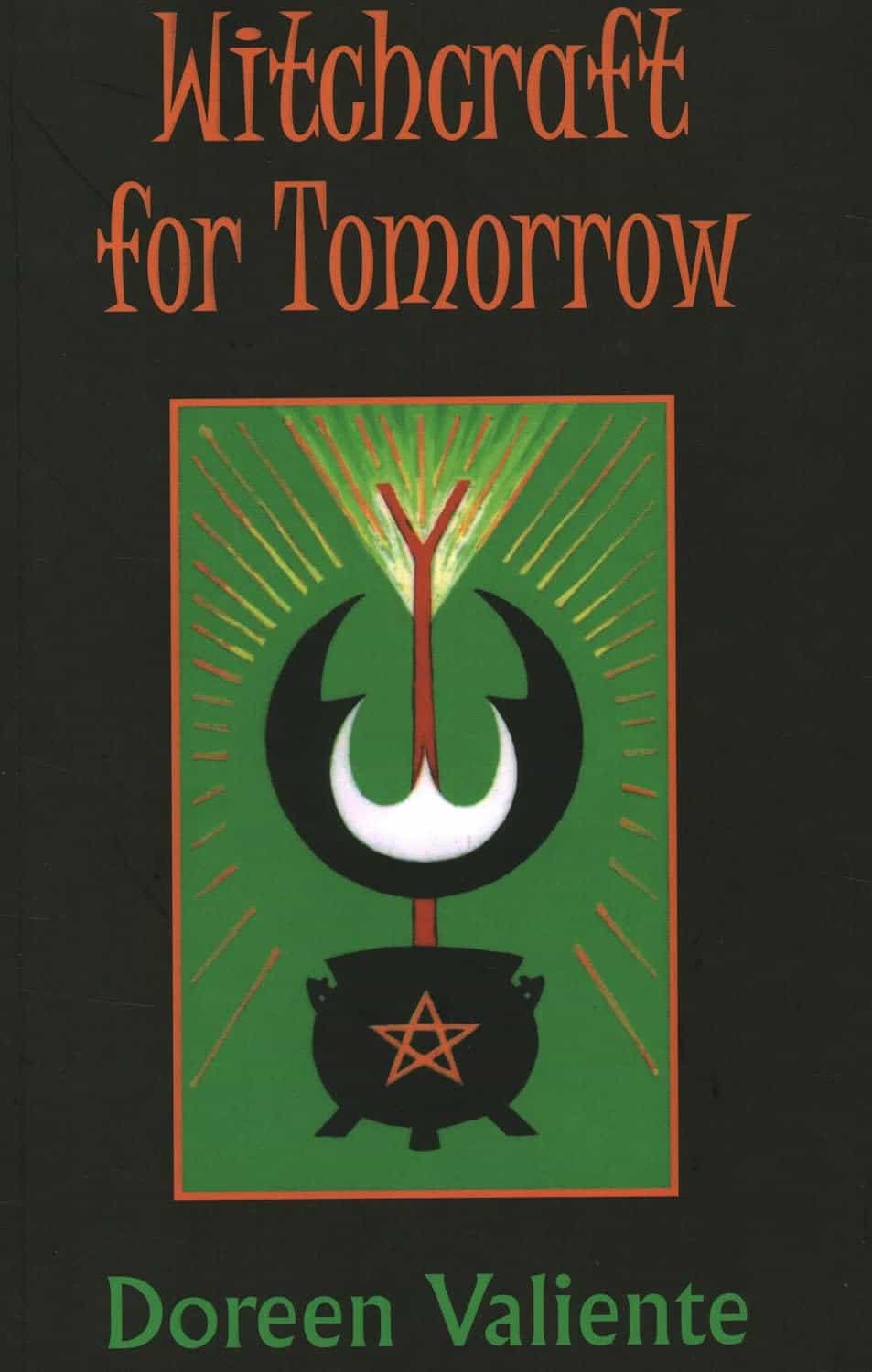 "Witchcraft for Tomorrow" by Doreen Valiente