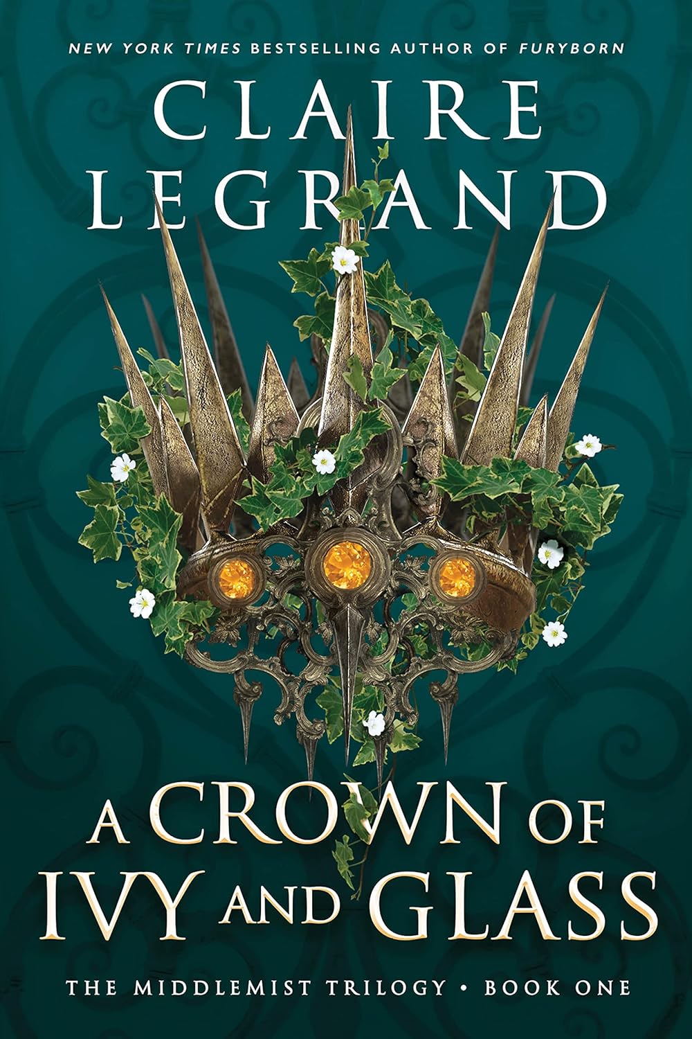 A Crown of Ivy and Glass from the Middlemist Trilogy by Claire LeGrand