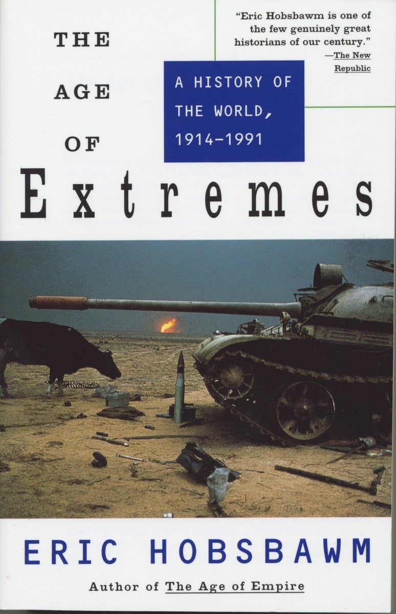 Age of Extremes The Short Twentieth Century 1914-1991 by Eric Hobsbawm