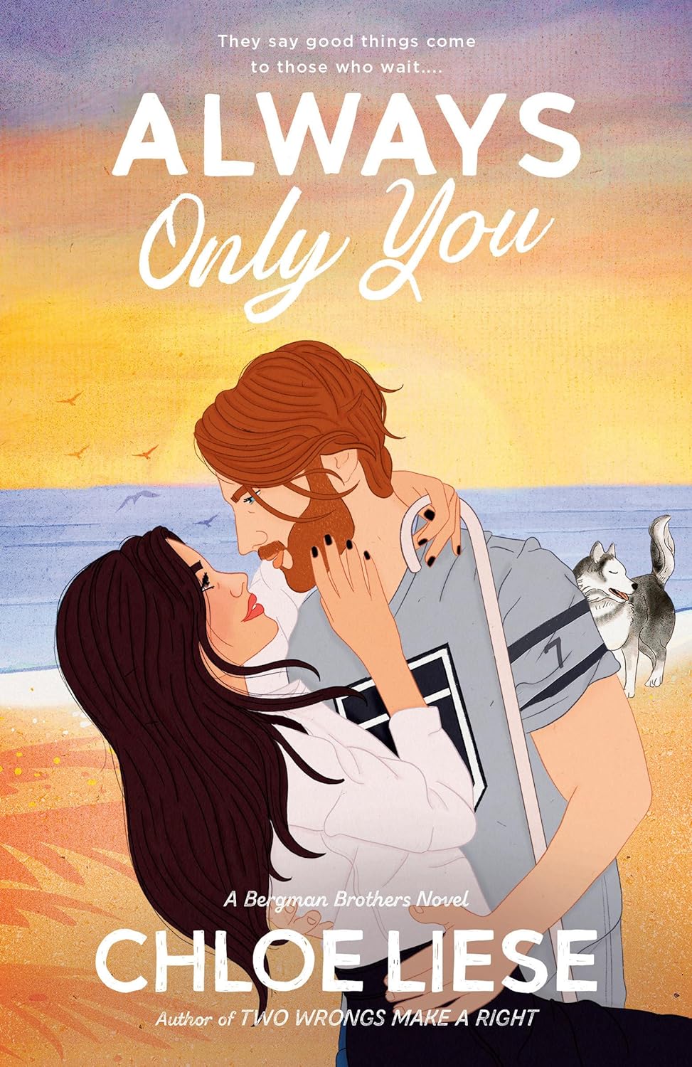 Always Only You (The Bergman Brothers series) by Chloe Liese