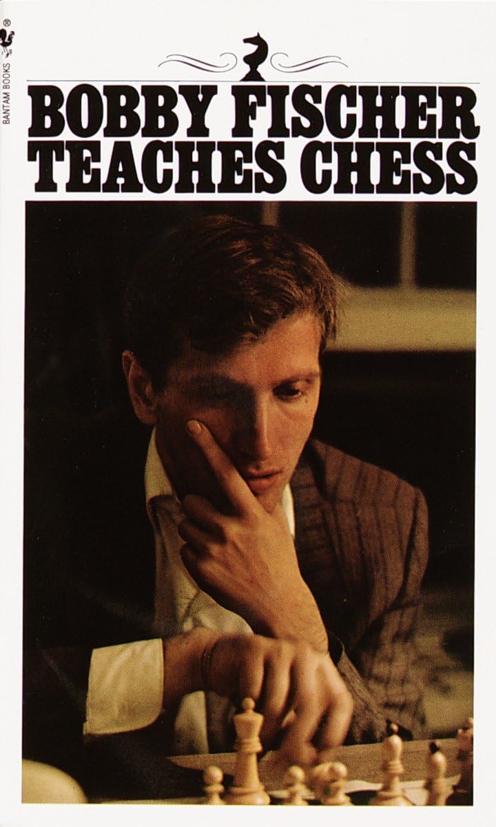 Bobby Fischer Teaches Chess by Bobby Fischer, Stuart Margulies and Don Mosenfelder