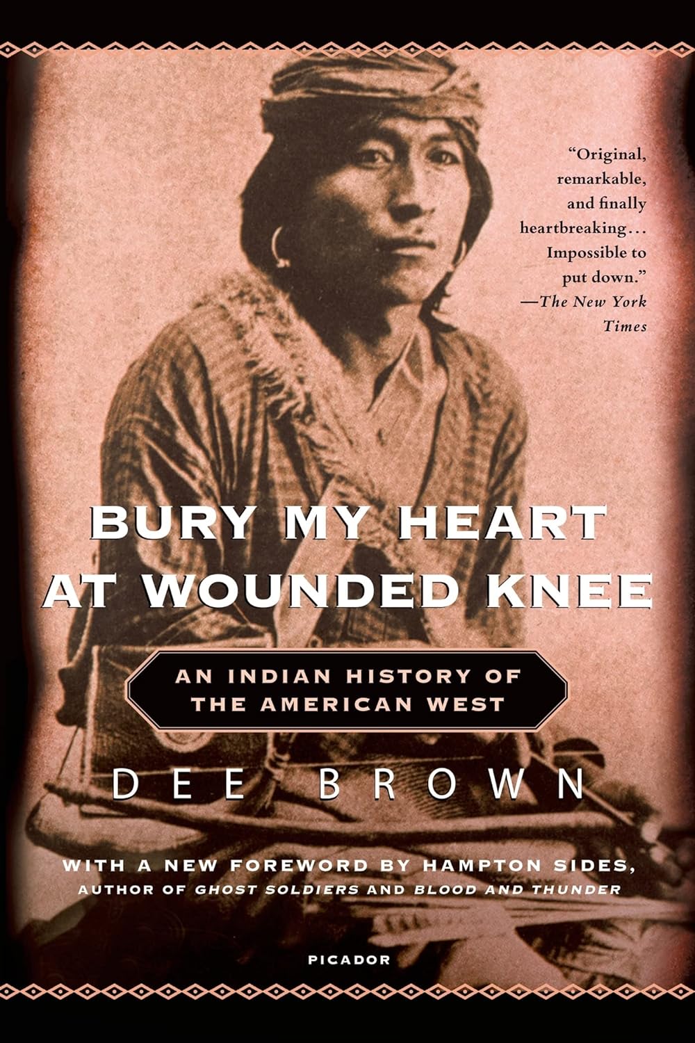 Bury My Heart at Wounded Knee An Indian History of the American West by Dee Brown (1970)
