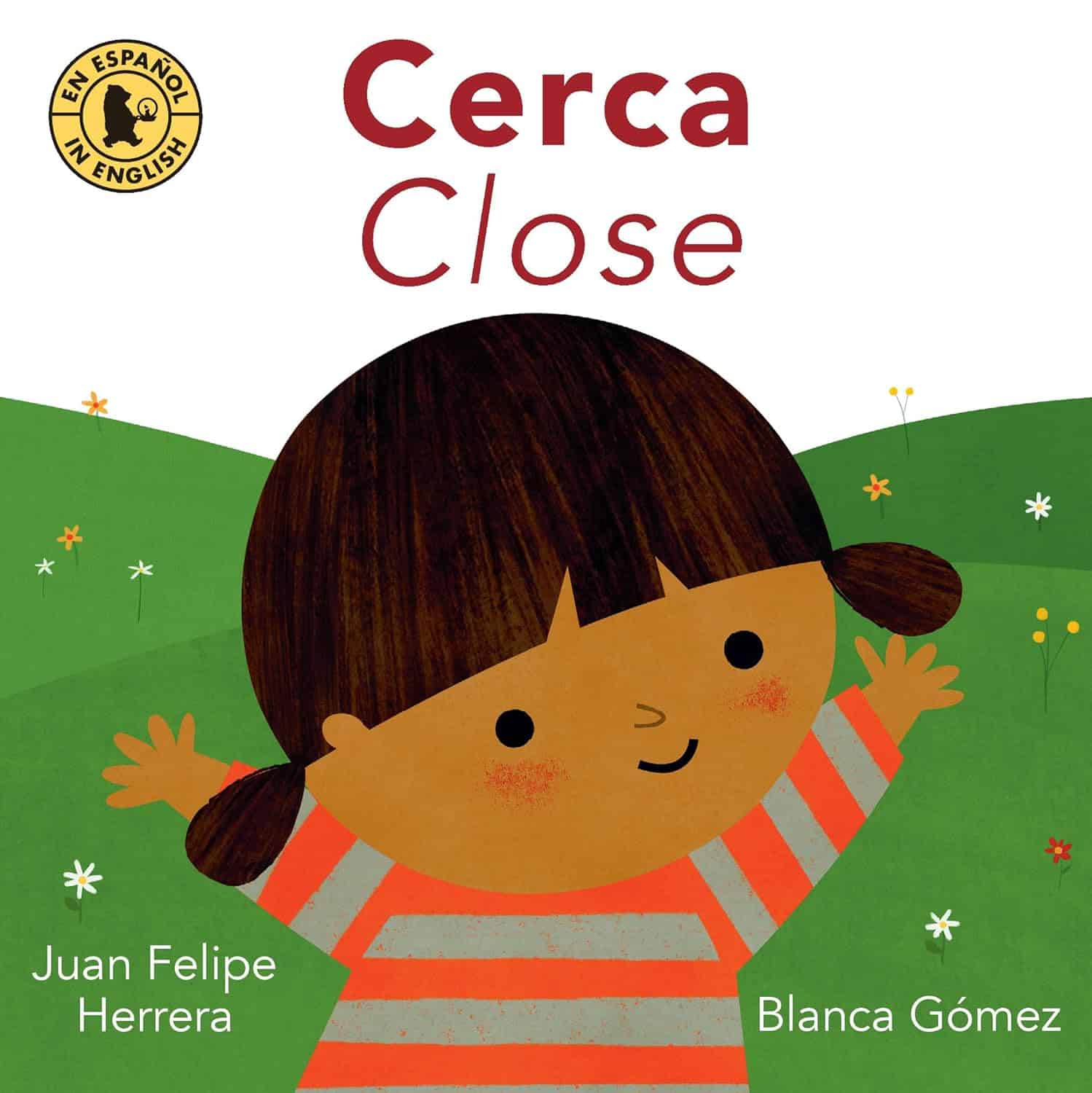 Cerca Close by Juan Felipe Herrera