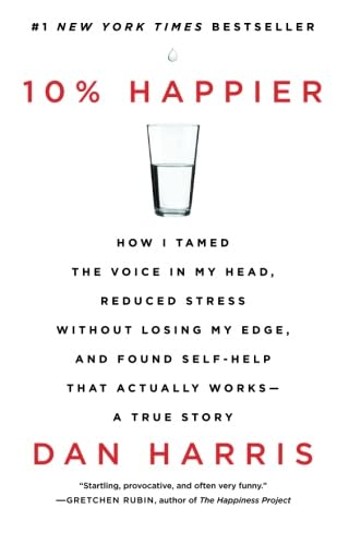 Dan Harris 10% Happier