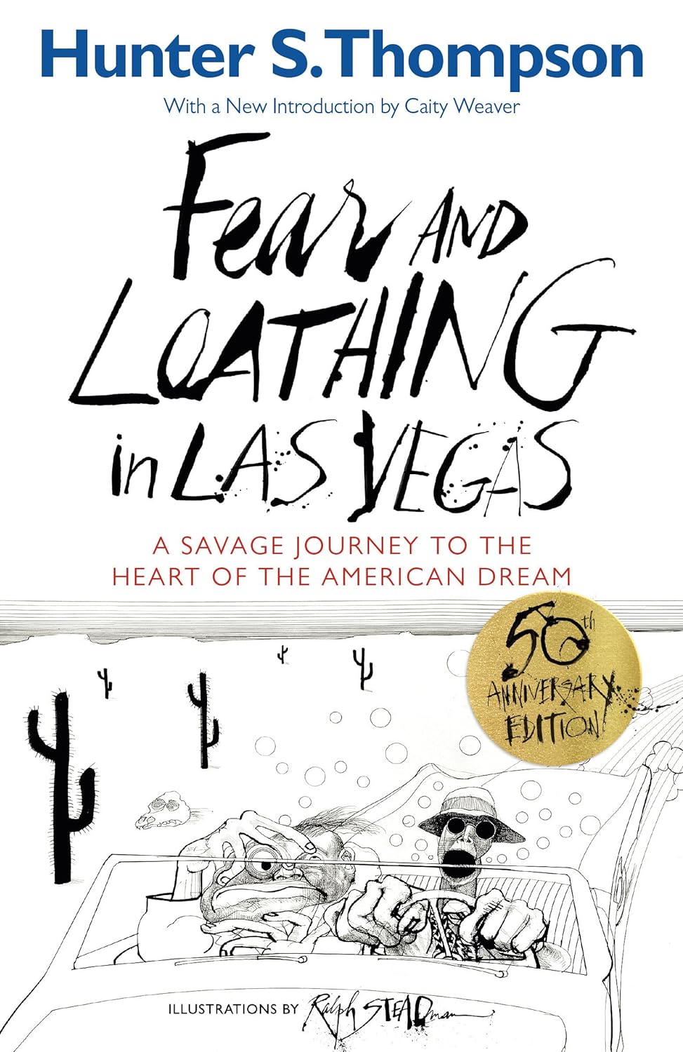 Fear and Loathing in Las Vegas A Savage Journey to the Heart of the American Dream by Hunter S. Thompson (1971)