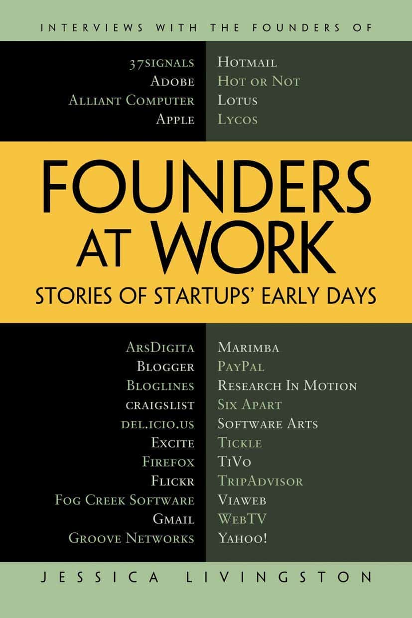 Founders at Work by Jessica Livingston