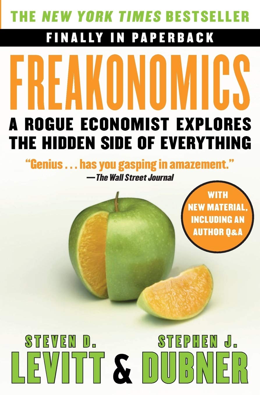 Freakonomics Exploring the Hidden Side of Social Phenomena
