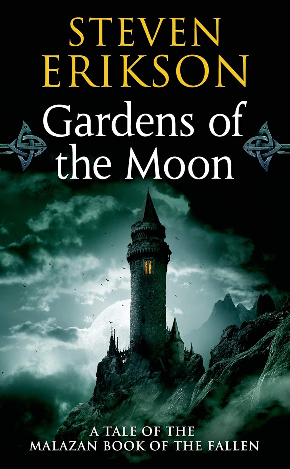 Gardens of the Moon, by Steven Erikson