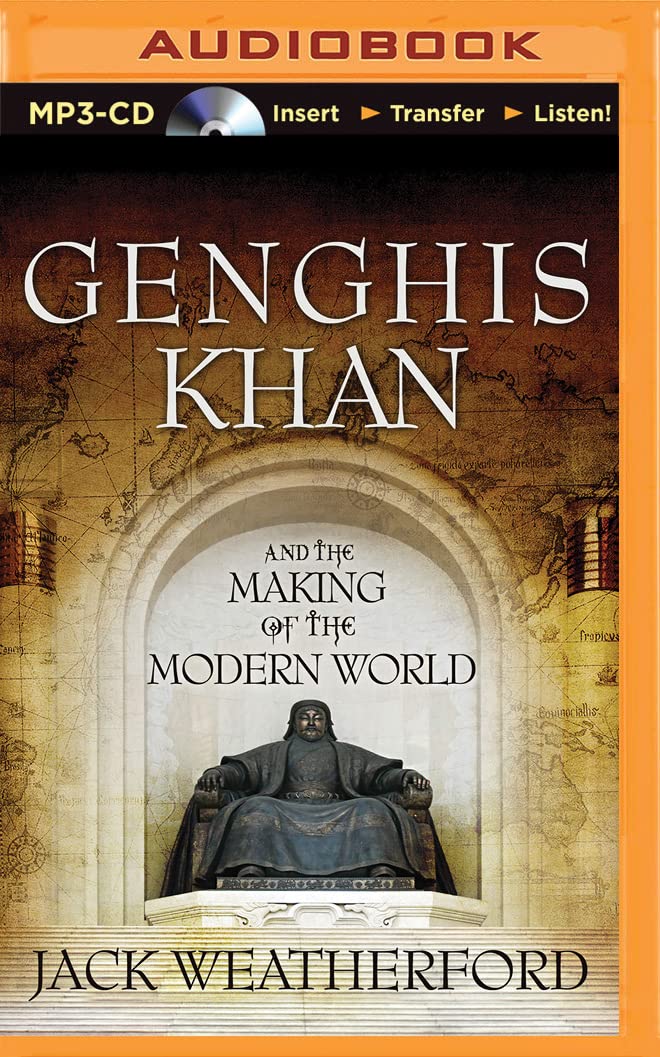 Genghis Khan and the Emergence of Modern Society by Jack Weatherford