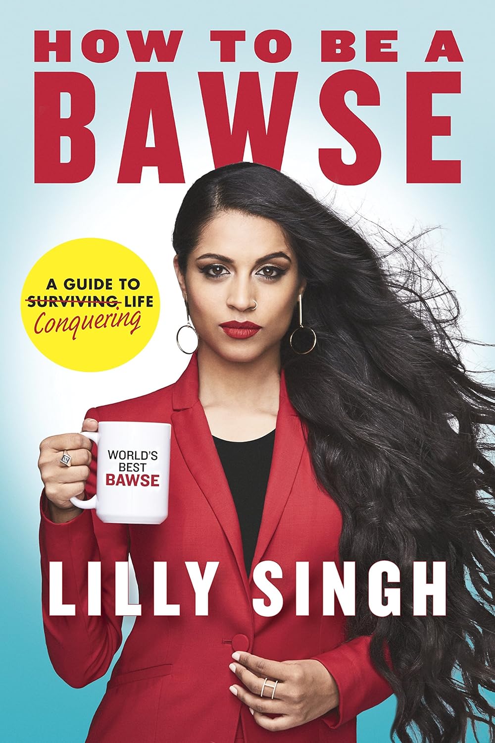 'How to Be a Bawse' by Lilly Singh