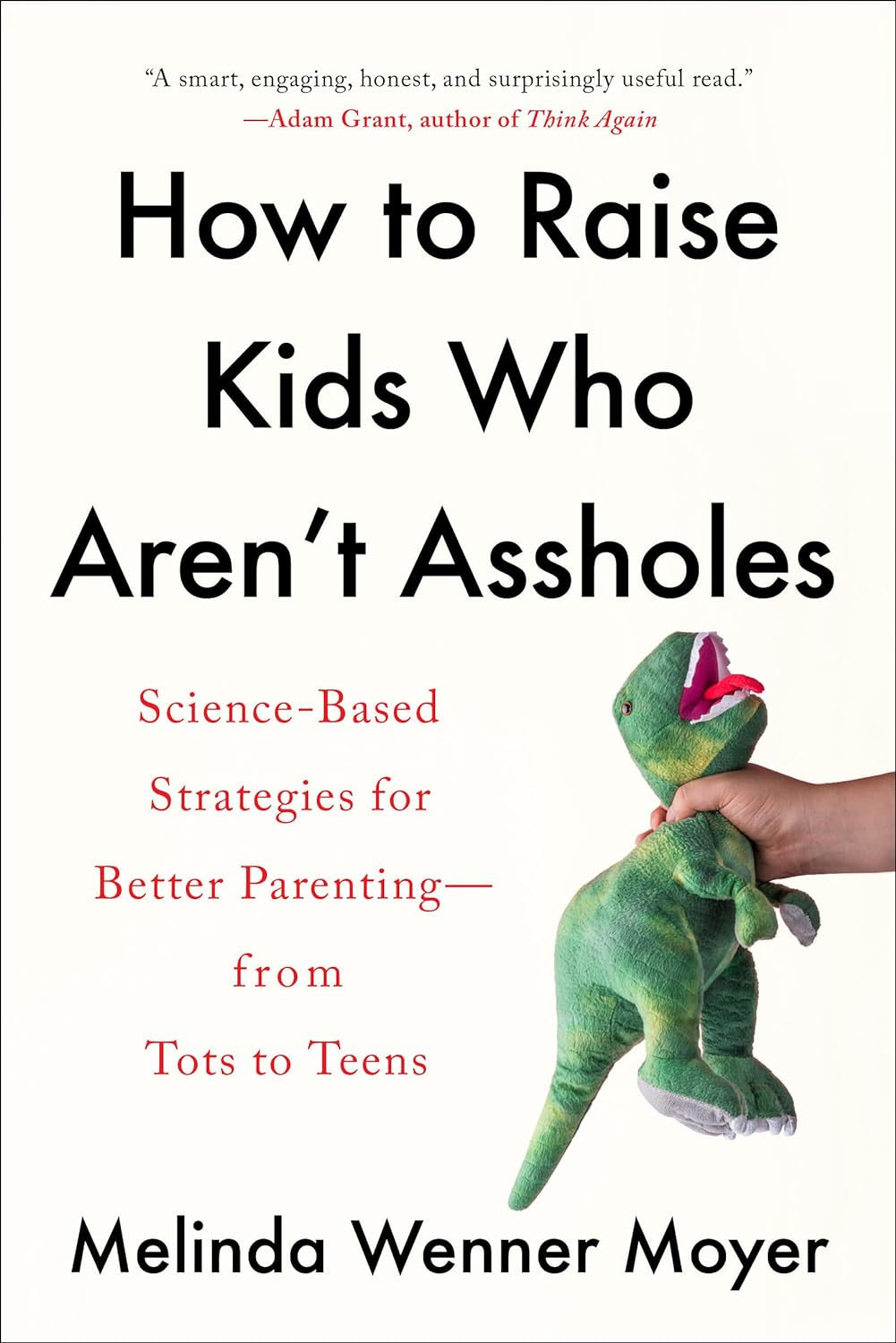 How to Raise Kids Who Aren't Jerks by Melinda Wenner Moyer