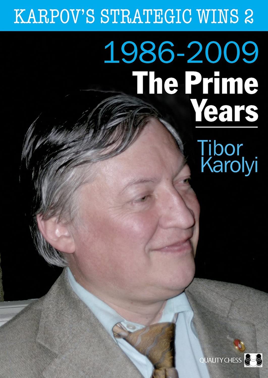 Karpov's Strategic Wins (two volumes) by Tibor Karolyi