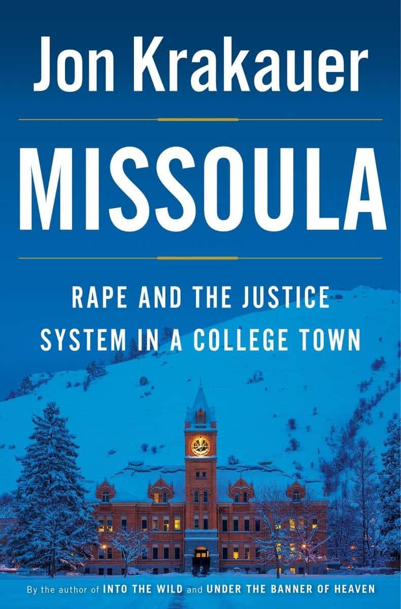 Missoula: Rape and Justice in a College Town by Jon Krakauer