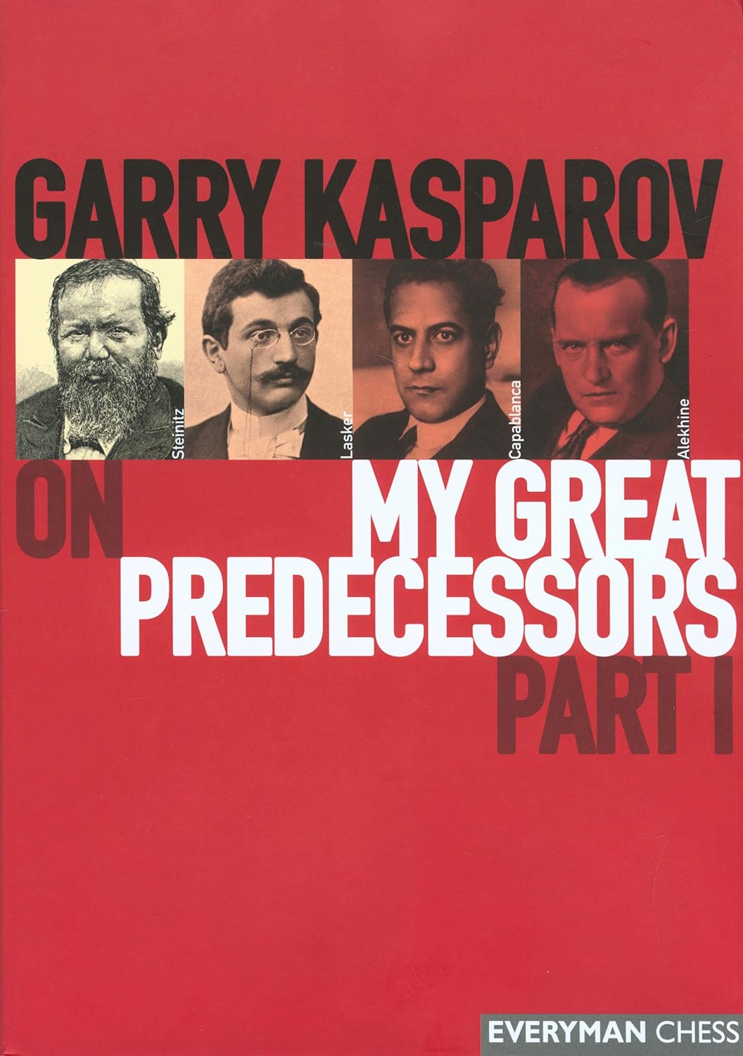 My Great Predecessors (series) by Garry Kasparov