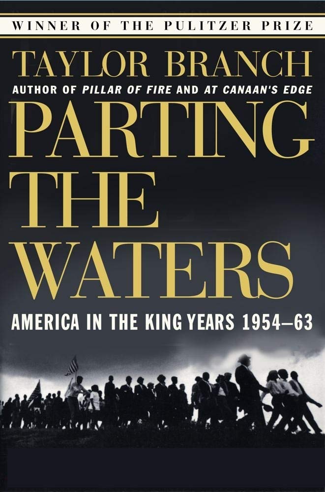 Parting the Waters America in the King Years, 1954–63 by Taylor Branch (1988)
