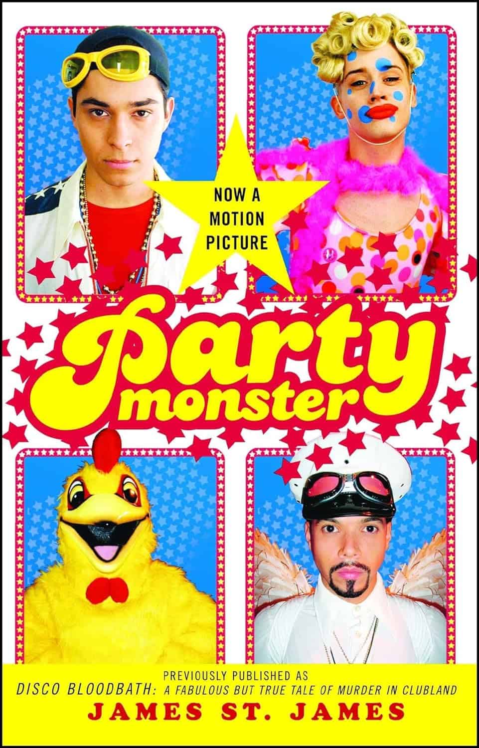 Party Monster: A Fabulous But True Tale of Murder in Clubland (Previously Known as Disco Bloodbath) by James St. James