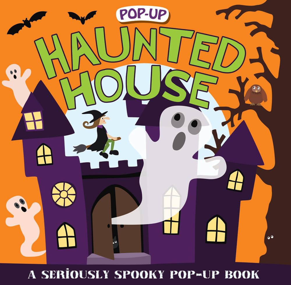 Pop-Up Surprise Haunted House A Seriously Spooky Pop-Up Book
